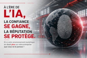 Form’Action : À L’ÈRE DE L’IA,LA CONFIANCE SE GAGNE,LA RÉPUTATION SE PROTÈGE